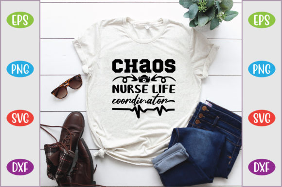 Chaos Nurse Life Coordinator Graphics & T-Shirt Designs