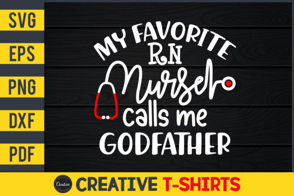 Graphics & Print Templates: My Favorite RN Nurse Calls Me Godfather
