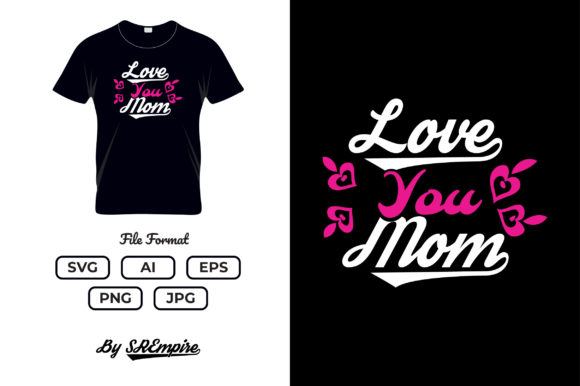 Mother s Day Typography T-shirt - 13 Graphics Print Templates