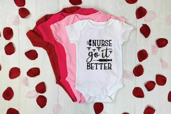 Nurse Go It Better SVG: Graphics for T-Shirt Designs