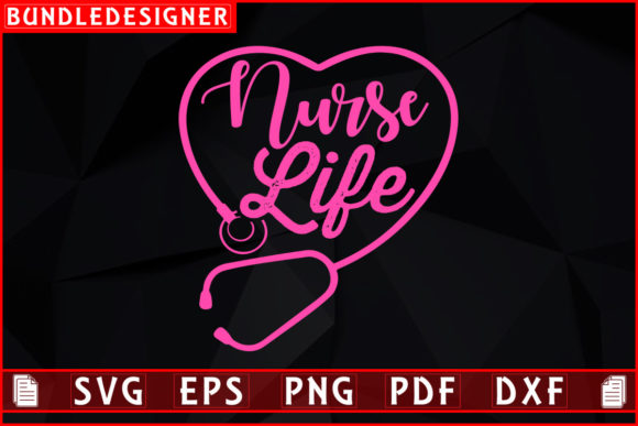 Nurse Life SVG: Graphics & Print Templates
