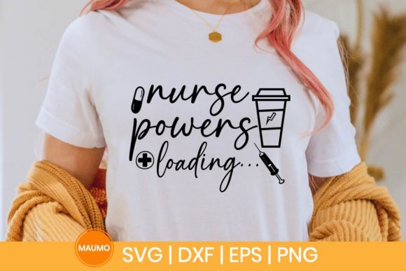 Nurse Powers Loading Coffee Graphics & Print Templates