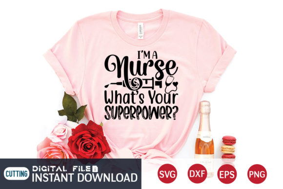 Nurse Superpower Graphics for T-Shirt Designs