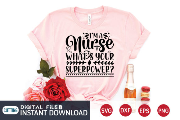 Nurse Superpower SVG for T-Shirt Designs & Graphics