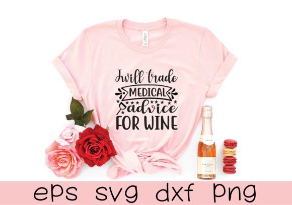Reviewing I Will Trade Medical Advice for Wine Svg for Stitching
