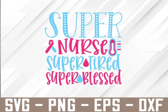Super Nurse Super Tired SVG: Graphics & Graphic Templates